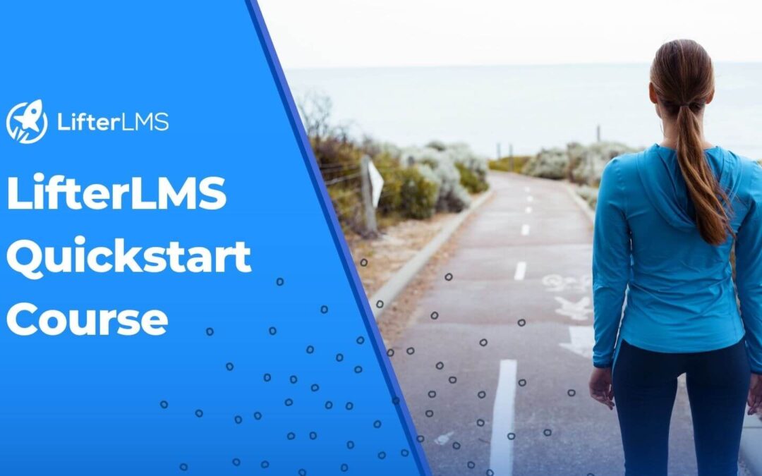 LifterLMS Quickstart Course